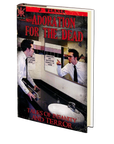 Adoration for the Dead: Tales of Insanity and Terror by Joshua Werner