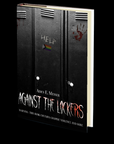 Against The Lockers by Aiden E. Messer
