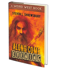 Along Come Evening by Steven L. Shrewsbury