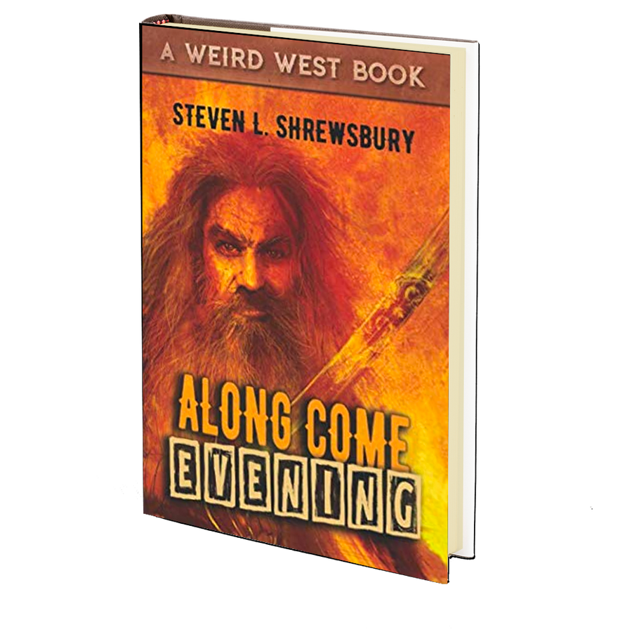 Along Come Evening by Steven L. Shrewsbury