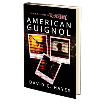 American Guignol by David C. Hayes