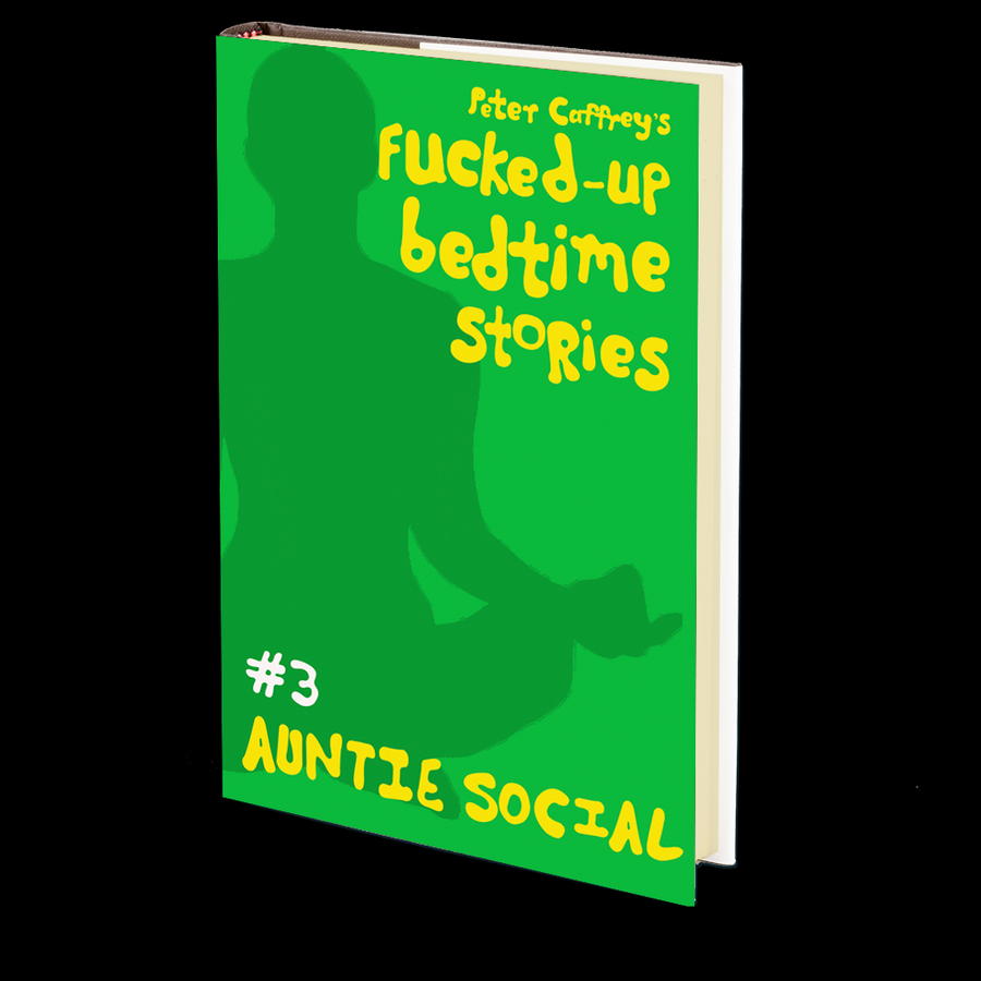Auntie Social (Fucked Up Bedtime Stories #3) by Peter Caffrey