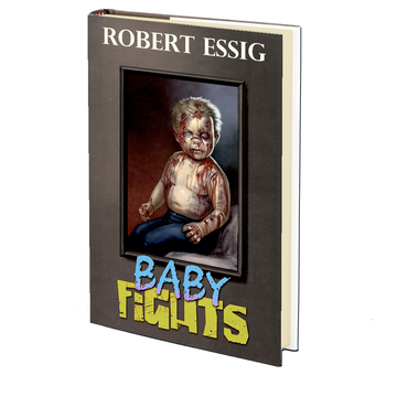 Baby Fights by Robert Essig