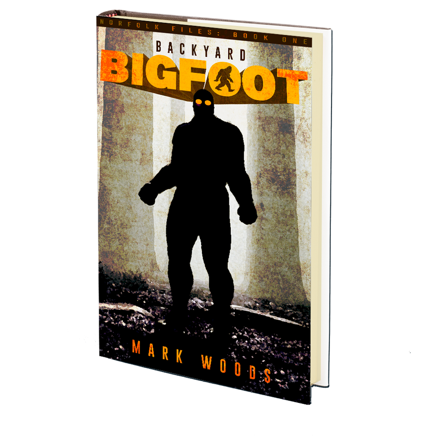 Backyard Bigfoot (The Norfolk Files Book 1) by Mark Woods