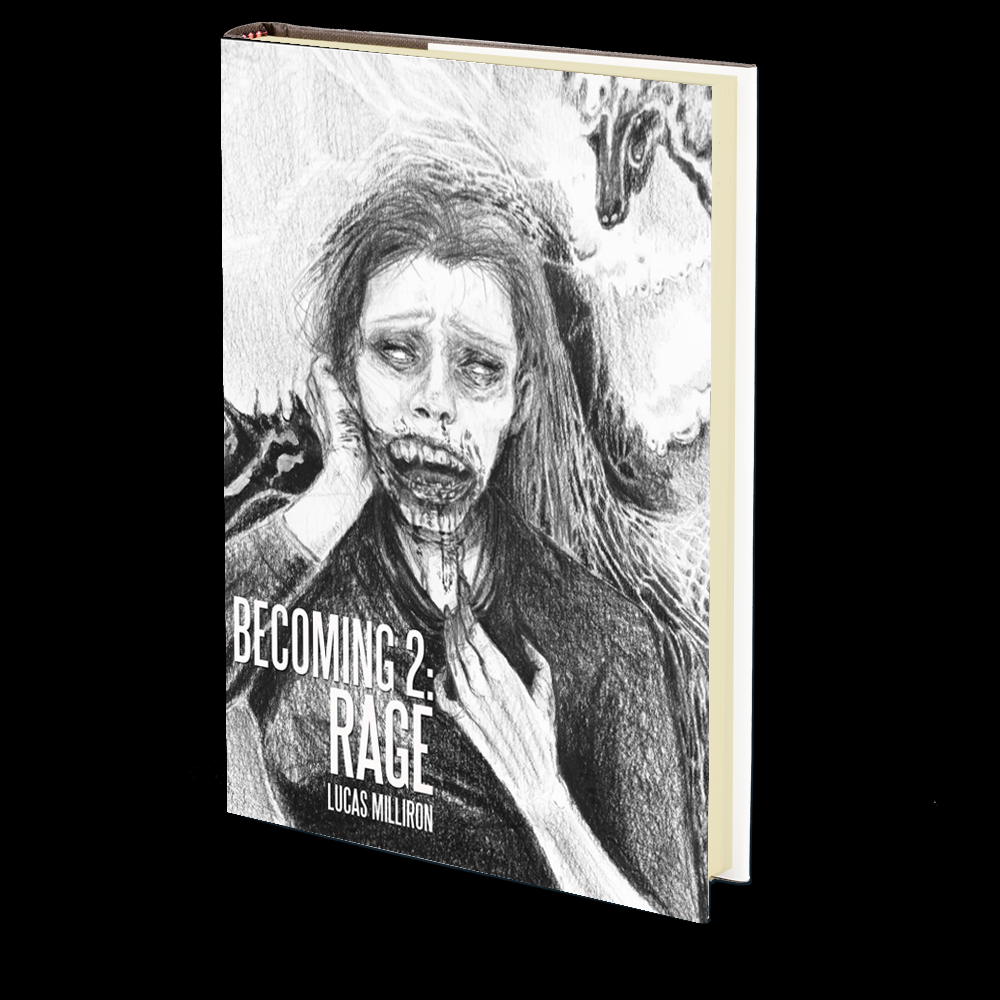 Becoming 2: Rage by Lucas Milliron