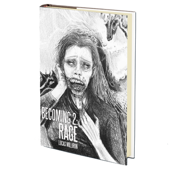 Becoming 2: Rage by Lucas Milliron