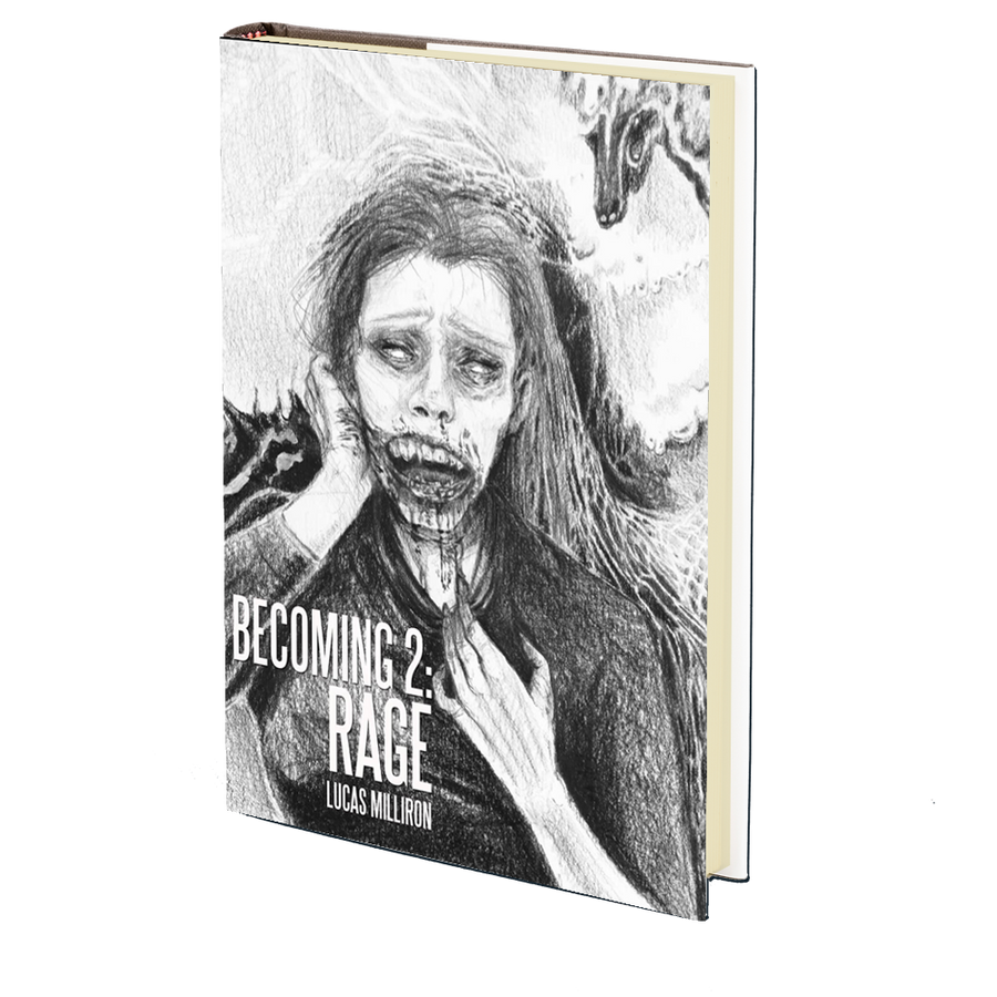 Becoming 2: Rage by Lucas Milliron