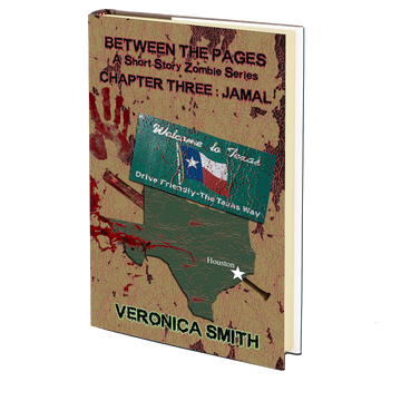 Between the Pages – Zombie Short Story Series (Chapter Three: Jamal) by Veronica Smith