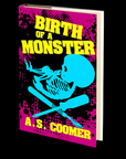 Birth of a Monster by A.S. Coomer