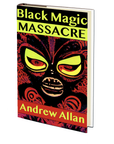 Black Magic Massacre by Andrew Allan