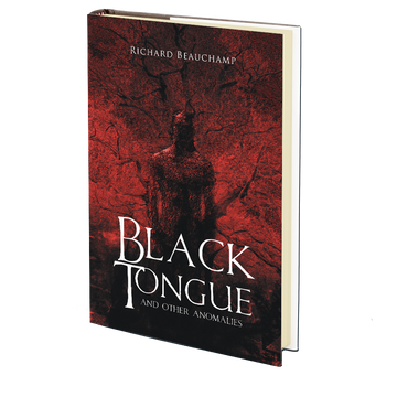 Black Tongue and Other Anomalies by Richard Beauchamp