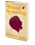 Blood Relations by Kristopher Triana
