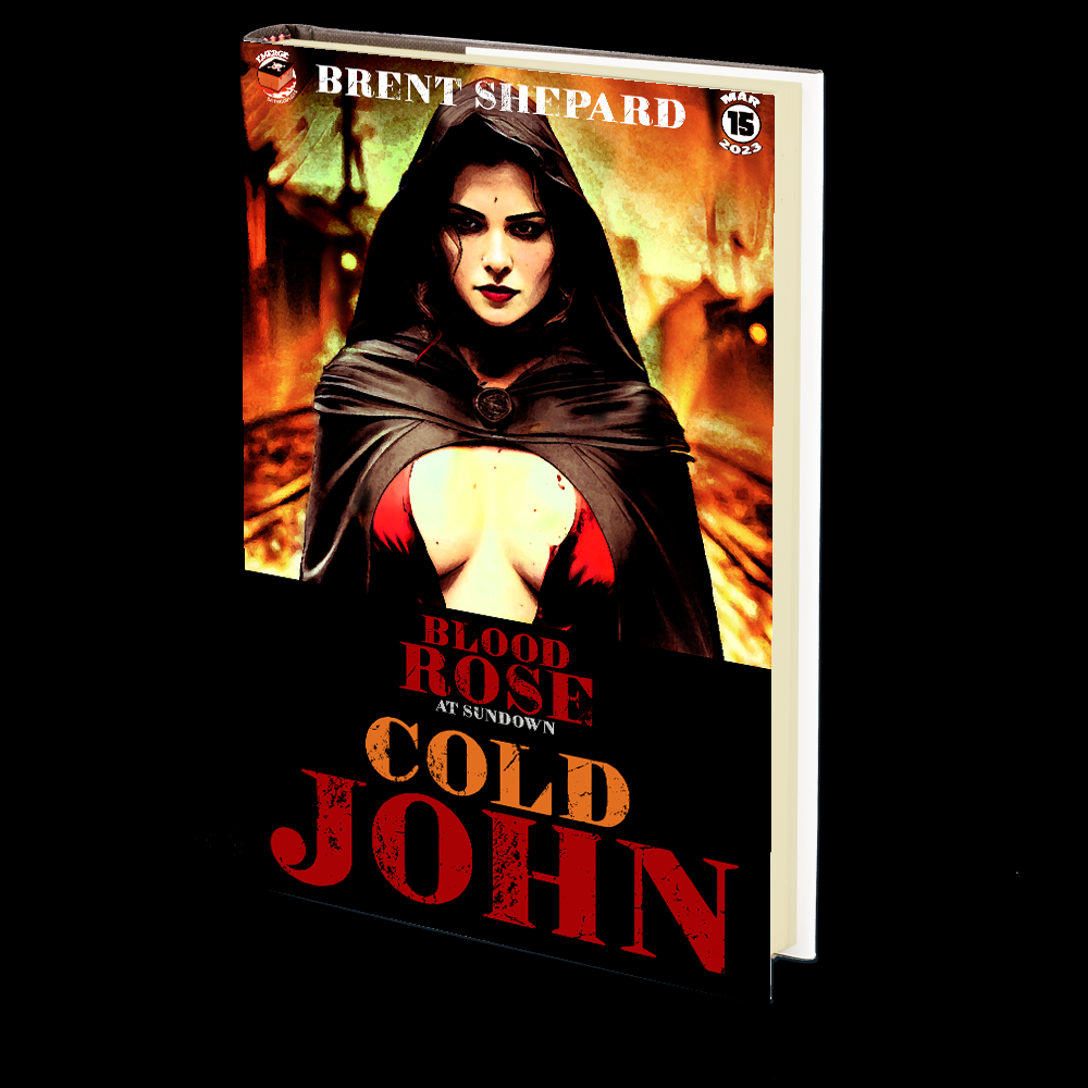 Blood Rose at Sundown II: Cold John by Brent Shepard (Emerge 