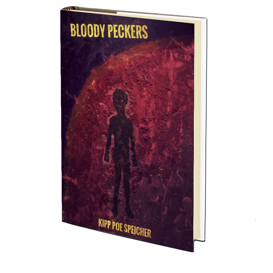 Bloody Peckers by Kipp Poe Speicher