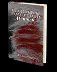 Blurred & Fractured Memories by P.J. Blakey-Novis