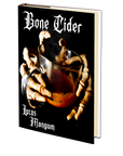 Bone Cider by Lucas Mangum