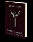 Brad, Unwound: A Puppet Scorned Yarn by Jamie Kort