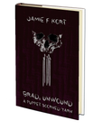 Brad, Unwound: A Puppet Scorned Yarn by Jamie Kort