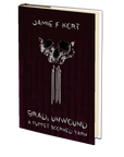 Brad, Unwound: A Puppet Scorned Yarn by Jamie Kort