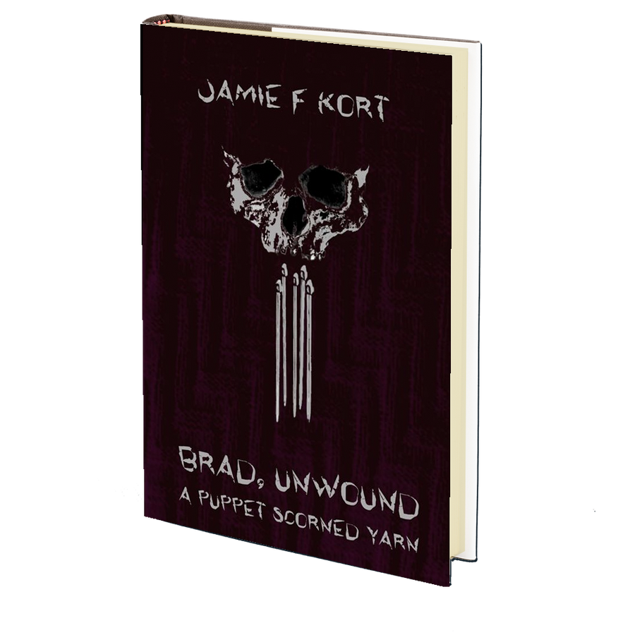 Brad, Unwound: A Puppet Scorned Yarn by Jamie Kort