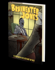 Braineater Jones by Stephen Kozeniewski
