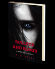 Bullets and Blood by R.G. Nojek