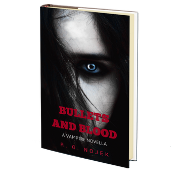 Bullets and Blood by R.G. Nojek