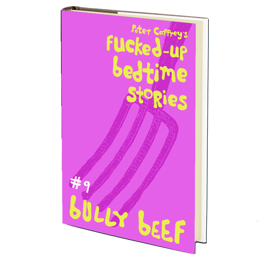Bully Beef (Fucked Up Bedtime Stories #9) by Peter Caffrey
