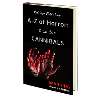C is for Cannibals (A-Z of Horror - Book 3)