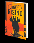 Cerberus Rising by Patrick C. Harrison III, Chris Miller, and M Ennenbach