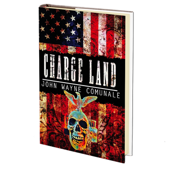 Charge Land by John Wayne Comunale