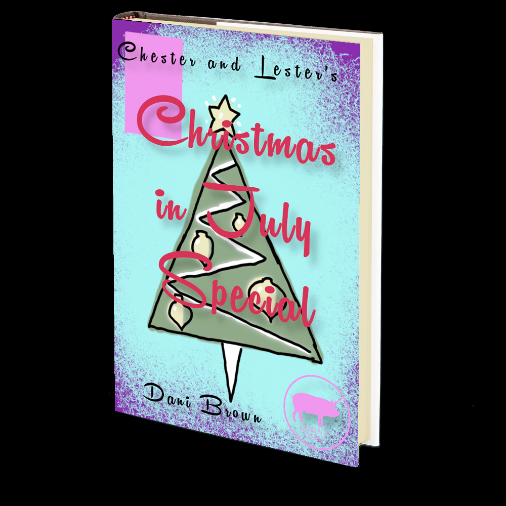 Chester &amp; Lester's Christmas in July Special by Dani Brown