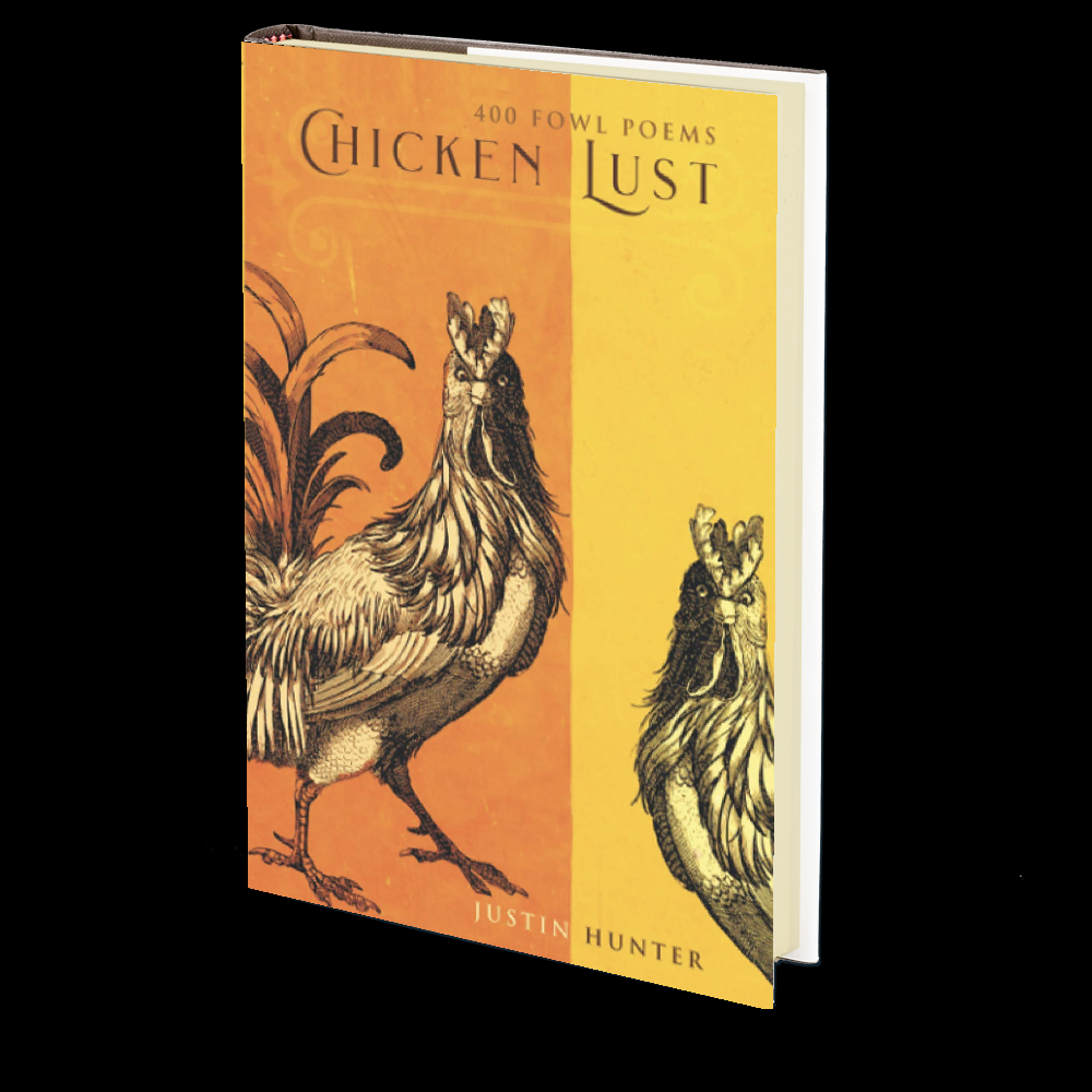 Chicken Lust by Justin Hunter