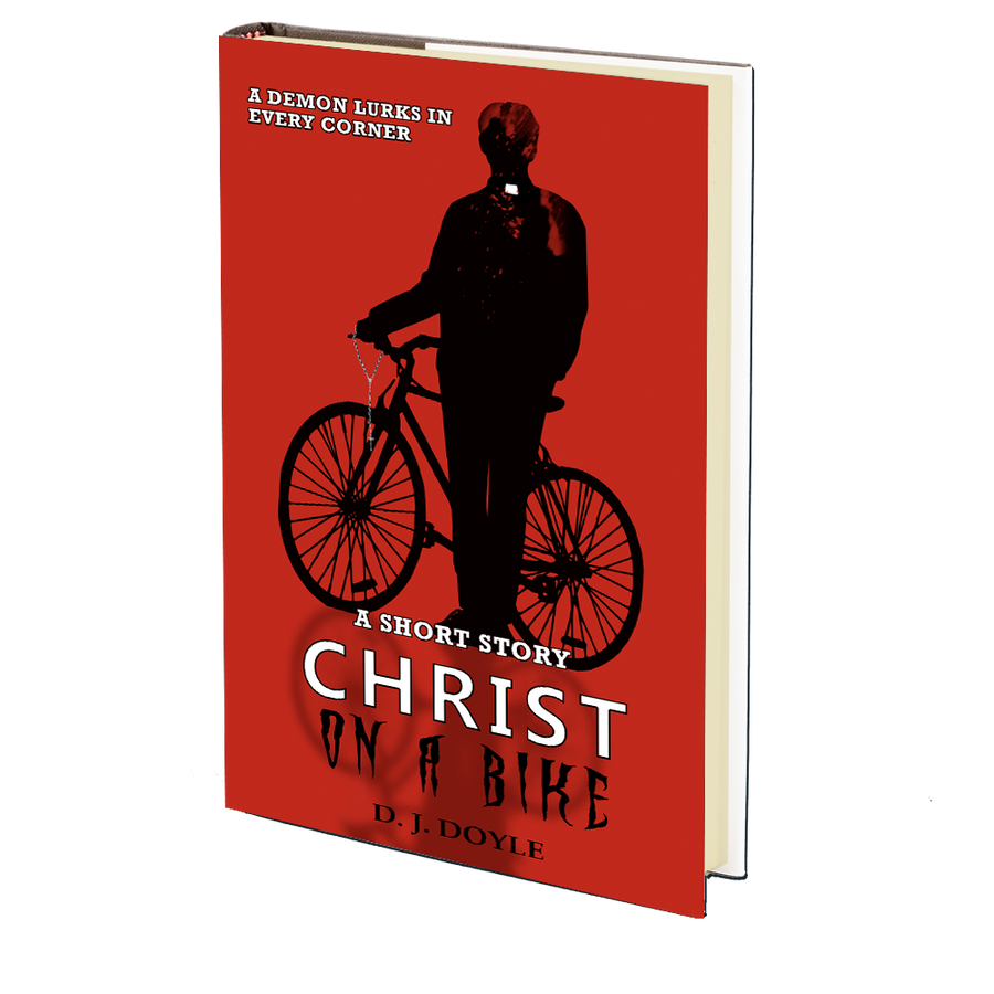 Christ on a Bike! (The Father Jack Chronicles Book 1) by D.J. Doyle