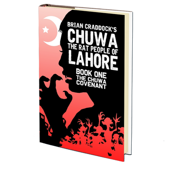 Chuwa: The Rat People of Lahore by Brian Craddock