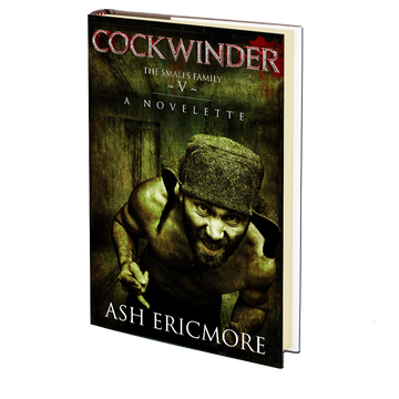 Cockwinder (The Smalls Family V) by Ash Ericmore