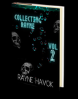 Collecting Rayne: Volume 2 by Rayne Havok