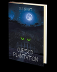 Cursed Plantation by D.E. Grant