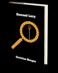 Damned Lazy (MHP Pocketbooks) by Christine Morgan