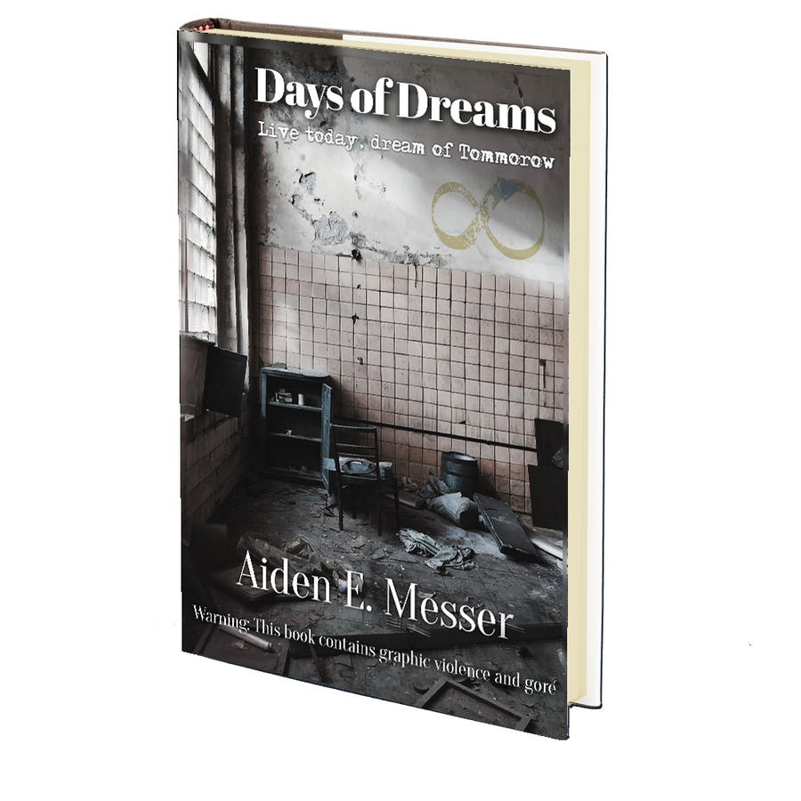 Days of Dreams by Aiden E. Messer