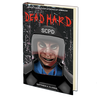 Dead Hard by Matthew A. Clarke