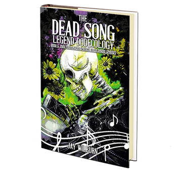 Dead Song Legend Dodecology Book 5: May: from Palm Springs to Colorado Springs by Jay Wilburn