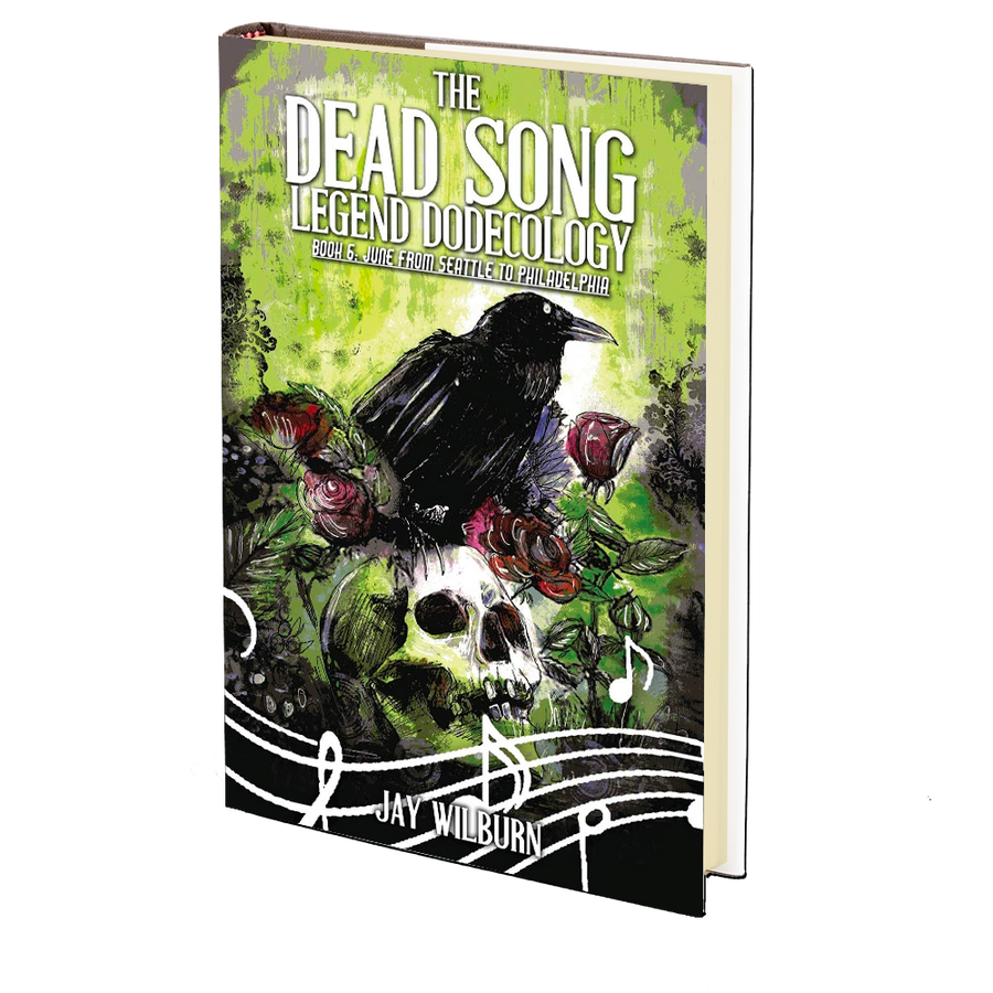 The Dead Song Dodecology Book 6: June (Dead Song Legend) by Jay Wilburn