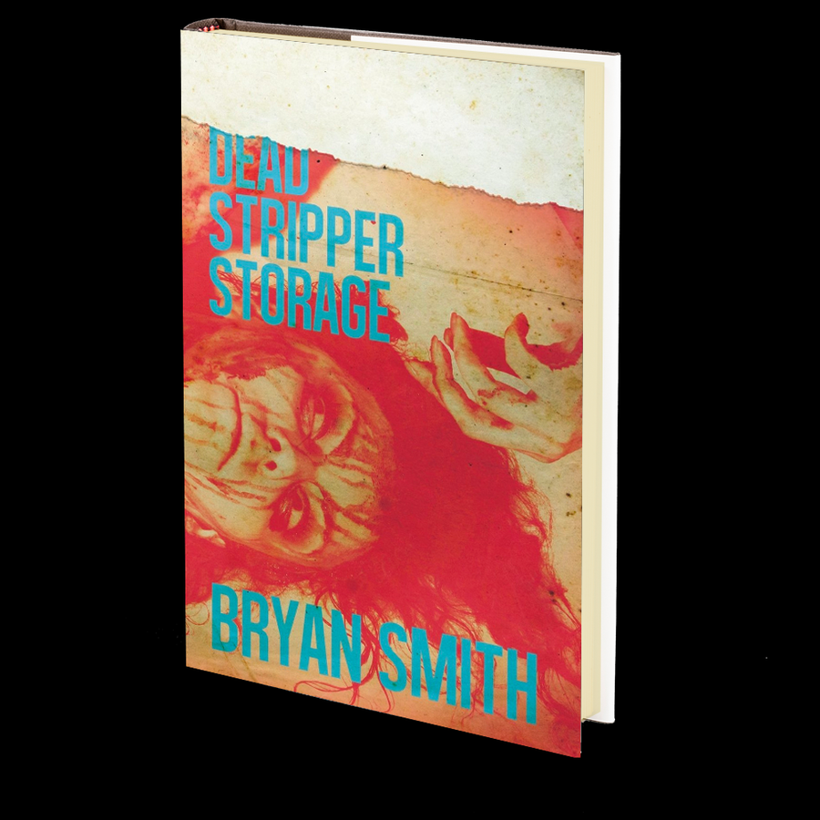 Dead Stripper Storage by Bryan Smith