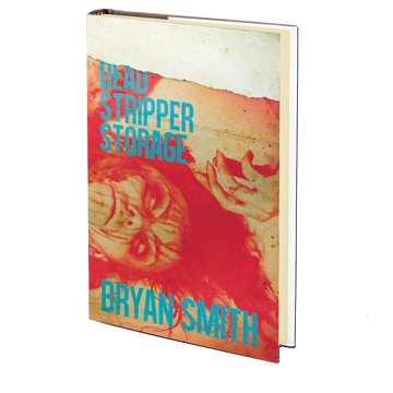 Dead Stripper Storage by Bryan Smith