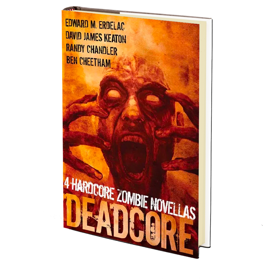 Deadcore: 4 Hardcore Zombie Novellas Edited by Cheryl Mullenax