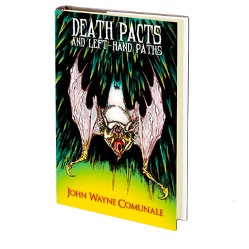 Death Pacts and Left-Hand Paths by John Wayne Comunale
