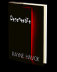 Degenerate by Rayne Havok
