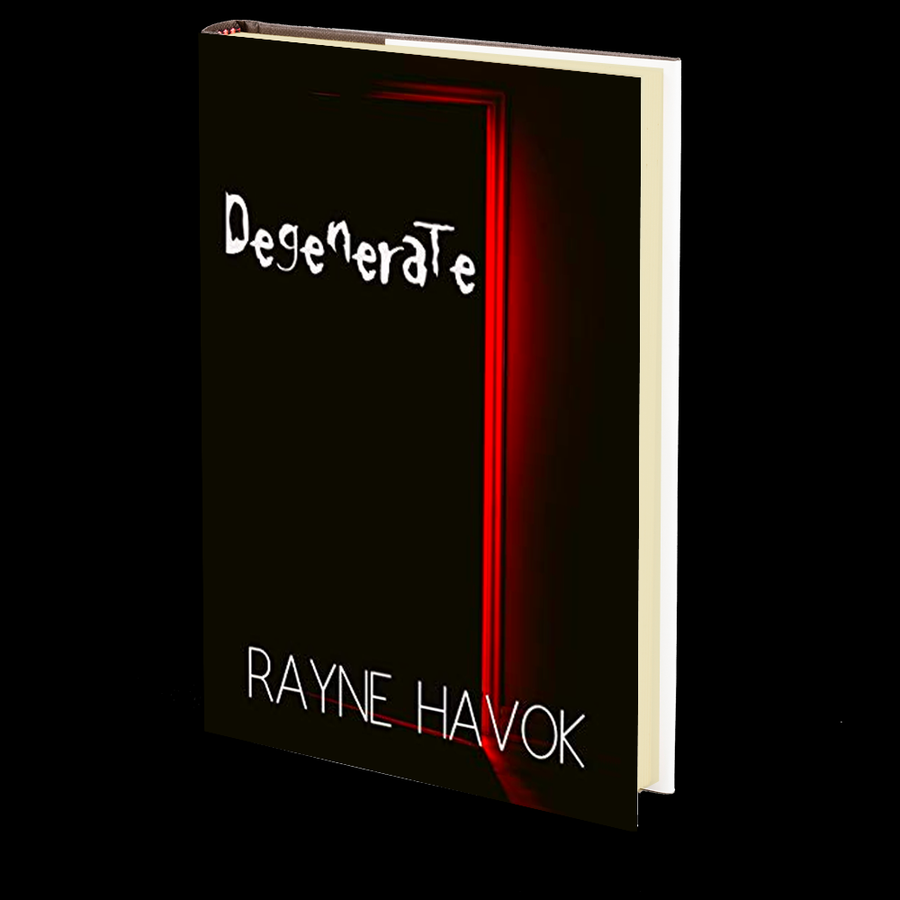 Degenerate by Rayne Havok