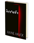 Degenerate by Rayne Havok